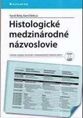 Medicína - ostatné Histologické medzinárodné názvoslovie - Kamil Belej