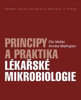 Pre vysoké školy Principy a praktika lékařské mikrobiologie - Oto Melter,Annika Malmgren