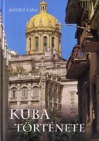 Geografia - ostatné Kuba története - Ádám Anderle
