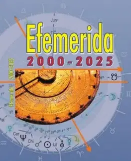 Astrológia, horoskopy, snáre Efemerida 2000-2025