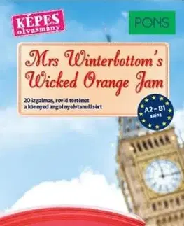 Jazykové učebnice - ostatné Mrs Winterbottom's Wicked Orange Jam - Kolektív autorov