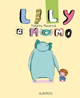 Rozprávky pre malé deti Lily a Momo - Katarína Macurová,Katarína Macurová