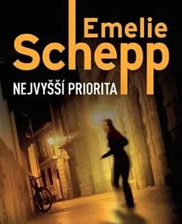 Detektívky, trilery, horory Nejvyšší priorita - Emelie Schepp