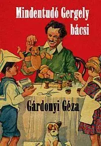 Pre deti a mládež - ostatné Mindentudó Gergely bácsi - Géza Gárdonyi
