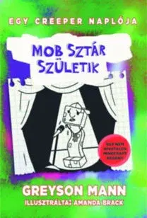 Dobrodružstvo, napätie, western Mob sztár születik - Egy creeper naplója - második könyv - Greyson Mann