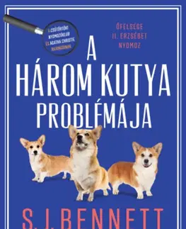 Detektívky, trilery, horory A három kutya problémája - S.J. Bennett