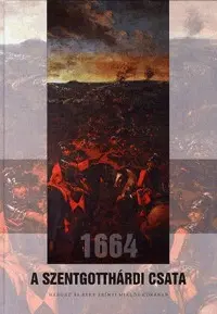 Stredovek 1664 - A szentgotthárdi csata - Kolektív autorov