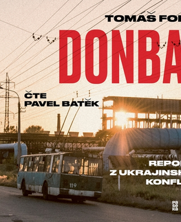 Cestopisy Témbr Donbas: Reportáž z ukrajinského konfliktu