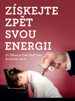 Zdravie, životný štýl - ostatné Získejte zpět svou energii - Maurice Tran,Juliette Jarre