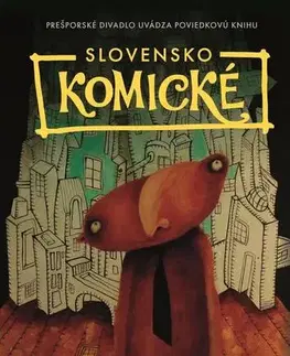 Novely, poviedky, antológie Slovensko Komické - Kolektív autorov