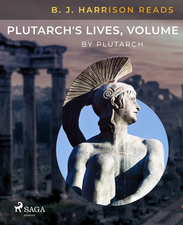 História Saga Egmont B. J. Harrison Reads Plutarch's Lives, Volume 1 of 2 (EN)