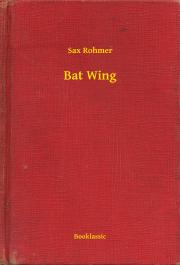 Svetová beletria Bat Wing - Rohmer Sax