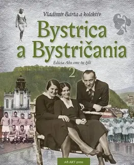 Obrazové publikácie Bystrica a Bystričania 2 - Vladimír Bárta