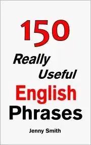 Učebnice a príručky 150 Really Useful English Phrases - Jenny Smith