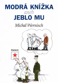 Humor a satira Modrá knížka aneb jeblo mu - Michal Wernisch,Vladimír Renčín