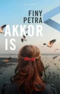 Beletria - ostatné Akkor is - Petra Finy