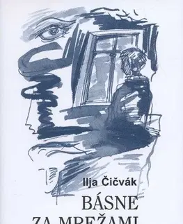 Slovenská poézia Básne za mrežami - Ilja Čičvák