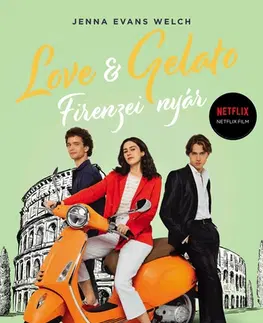 Young adults Love & Gelato – Firenzei nyár (Filmes borítóval) - Jenna Evans Welchová