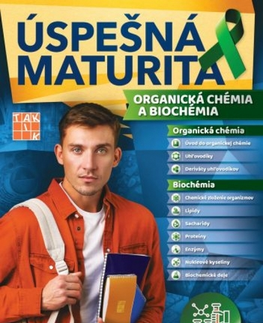 Učebnice pre SŠ - ostatné Úspešná maturita: Organická chémia a Biochémia - Miloslav Melník