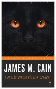 Detektívky, trilery, horory A postás mindig kétszer csenget - M. Cain James