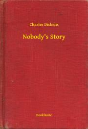 Svetová beletria Nobody's Story - Charles Dickens