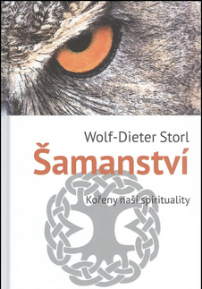 Mágia a okultizmus Šamanství - Wolf-Dieter Storl