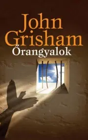 Detektívky, trilery, horory Őrangyalok - John Grisham