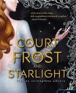 Fantasy, upíri Tüskék és rózsák udvara 4: A Court of Frost and Starlight - Fagy és csillagfény udvara - Sarah J. Maasová