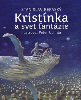 Dobrodružstvo, napätie, western Kristínka a svet fantázie - Stanislav Repaský,Peter Uchnár