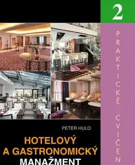 Učebnice - ostatné Hotelový a gastronomický manažment - Praktické cvičenia 2 - Peter Huľo