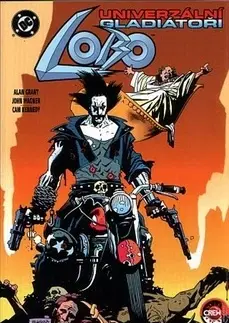 Komiksy Lobo: Univerzální gladiátor - Grant Alan,Cam Kennedy,John Wagner