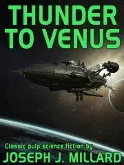 Sci-fi a fantasy Thunder to Venus - J. Millard Joseph