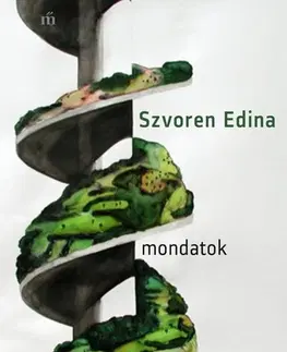 Novely, poviedky, antológie Mondatok a csodálkozásról - Edina Szvoren