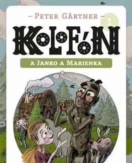 Rozprávky Kolofón a Janko a Marienka - Peter Gärtner
