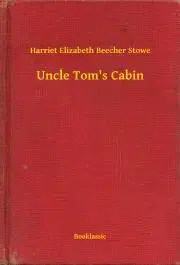Svetová beletria Uncle Tom's Cabin - Harriet Beecher Stowe