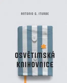 Odborná a náučná literatúra - ostatné Osvětimská knihovnice - Antonio G. Iturbe