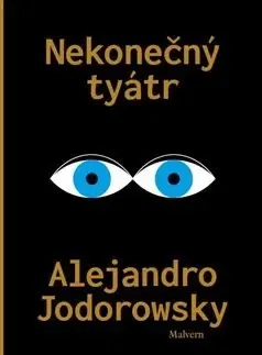 Dráma, divadelné hry, scenáre Nekonečný tyátr - Alejandro Jodorowsky