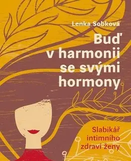 Zdravie, životný štýl - ostatné Buď v harmonii se svými hormony - Lenka Sobková