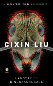 Sci-fi a fantasy Hangyák és dinoszauruszok - Liu Cixin
