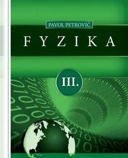 Pre vysoké školy Fyzika III. (piate doplnené vydanie) - Pavol Petrovič