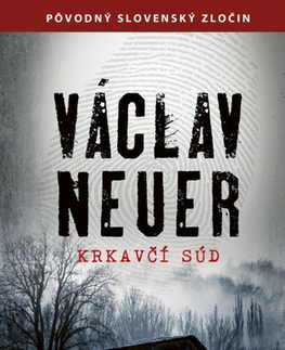Detektívky, trilery, horory Krkavčí súd - Václav Neuer