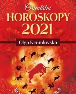 Astrológia, horoskopy, snáre Orientální horoskopy 2021 - Olga Krumlovská