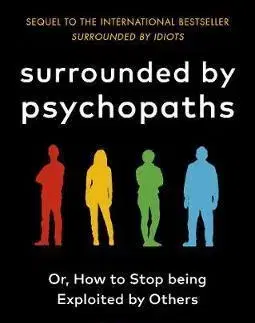 Psychológia, etika Surrounded by Psychopaths - Thomas Erikson