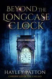 Svetová beletria Beyond the Longcase Clock - Patton Hayley