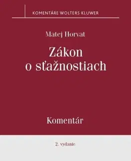 Zákony, zbierky zákonov Zákon o sťažnostiach - Komentár, 2. vydanie - Matej Horvat