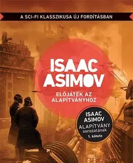 Sci-fi a fantasy Előjáték az Alapítványhoz - Isaac Asimov,László Sámi