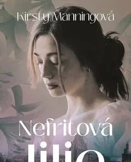 Historické romány Nefritová lilie - Kirsty Manningová