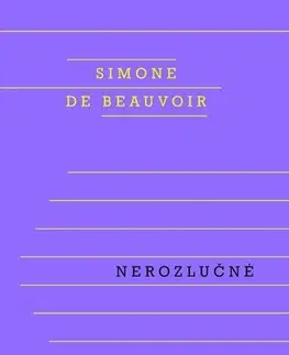 Svetová beletria Nerozlučné - Simone de Beauvoir,Alan Beguivin