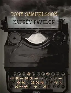 Svetová beletria Kafkův pavilon - Tony Samuelsson