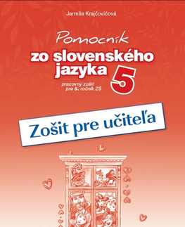 Slovenský jazyk Pomocník SJ - 5 ZŠ Zošit pre učiteľa, 4. vydanie - Jarmila Krajčovičová